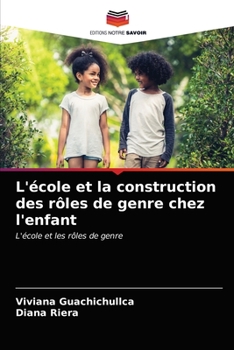 Paperback L'école et la construction des rôles de genre chez l'enfant [French] Book