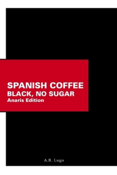 Paperback Spanish Coffee/Black, No Sugar: Anaris Edition Book