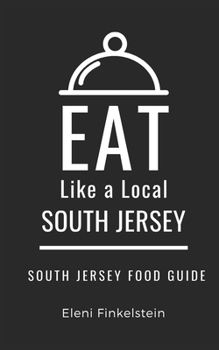 Eat Like a Local- South Jersey: South New Jersey Food Guide