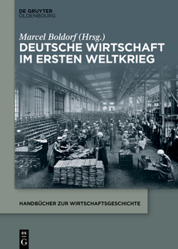 Paperback Deutsche Wirtschaft im Ersten Weltkrieg [German] Book