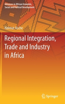 Hardcover Regional Integration, Trade and Industry in Africa Book