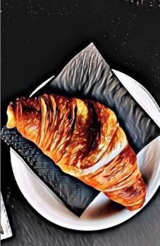 Paperback Notebook: Croissant for Breakfast Book