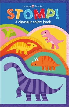 Paperback Fun Felt Learning: Stomp!: A Dinosaur Colors Book