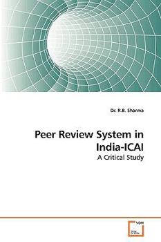 Peer Review System in India-ICAI: A Critical Study