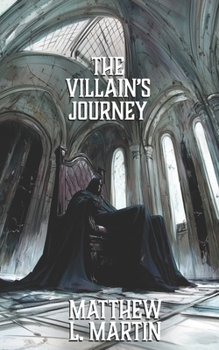 THE VILLAIN'S JOURNEY