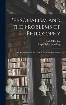 Hardcover Personalism and the Problems of Philosophy; an Appreciation of the Work of Borden Parker Bowne Book