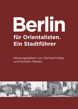 Paperback Berlin Für Orientalisten: Ein Stadtführer [German] Book