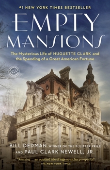 Paperback Empty Mansions: The Mysterious Life of Huguette Clark and the Spending of a Great American Fortune Book