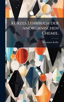 Hardcover Kurzes Lehrbuch der anorganischen Chemie. [German] Book