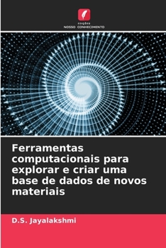 Paperback Ferramentas computacionais para explorar e criar uma base de dados de novos materiais [Portuguese] Book