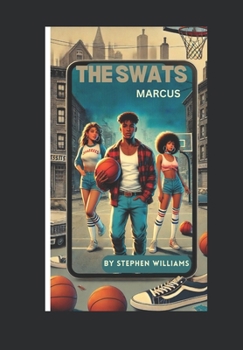 The SWATS: The Story of Marcus
