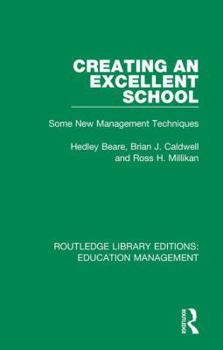 Hardcover Creating an Excellent School: Some New Management Techniques Book