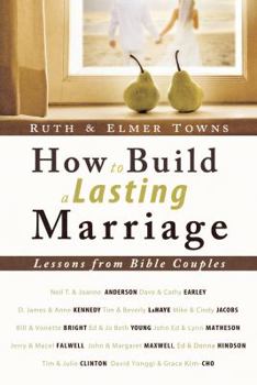 Paperback How to Build a Lasting Marriage: Lessons from Bible Couples Book