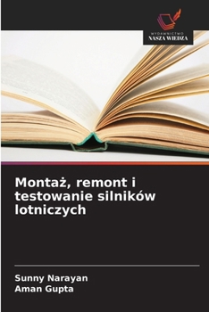 Montaz, remont i testowanie silników lotniczych (Polish Edition)