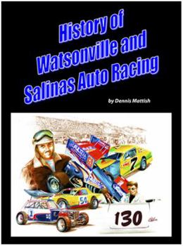 Hardcover History of Watsonville and Salinas Auto Racing Book