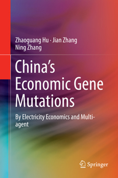 Paperback China's Economic Gene Mutations: By Electricity Economics and Multi-Agent Book