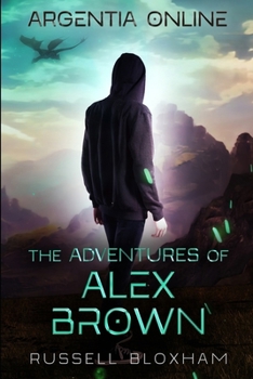 Paperback Argentia Online: The adventures of Alex Brown Book