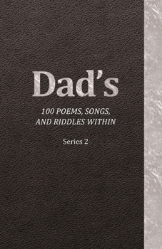 Paperback Dad's 100 Poems, Songs, and Riddles Within: Series 2 Book