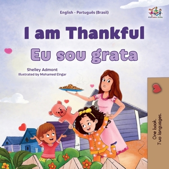 Paperback I am Thankful (English Portuguese Brazilian Bilingual Children's Book) [Portuguese] [Large Print] Book