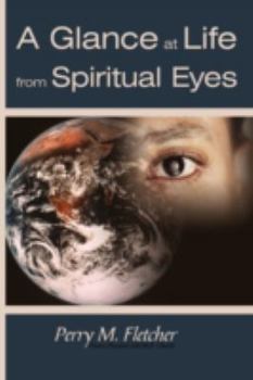 Paperback A Glance at Life from Spiritual Eyes Book
