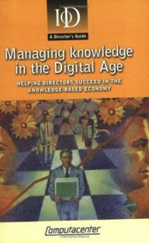 Paperback Mng Knowledge in the Digital A: Helping Directors in the Knowledge-based Economy Book