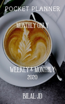 Pocket Planner Monthly Only: WEEKLY MONTHLY PLANNER 2020: 2020 CALENDAR: JAN 1st - DEC 31