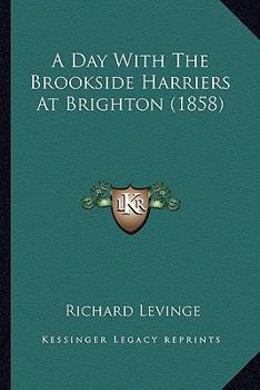 Paperback A Day With The Brookside Harriers At Brighton (1858) Book