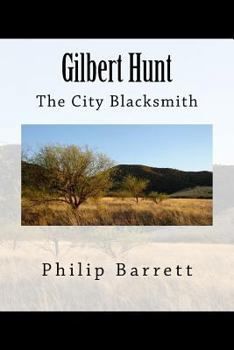 Paperback Gilbert Hunt, The City Blacksmith Book