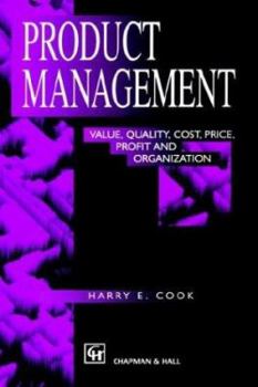 Hardcover Product Management: Value, Quality, Cost, Price, Profit and Organization Book