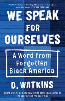 Hardcover We Speak for Ourselves: A Word from Forgotten Black America Book