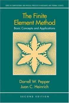 Hardcover The Finite Element Method: Basic Concepts and Applications, Second Edition Book