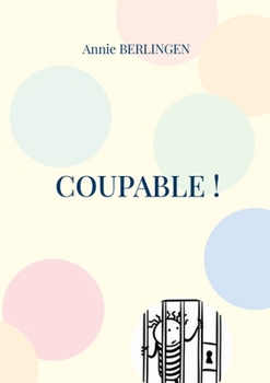 Paperback Coupable ! [French] Book
