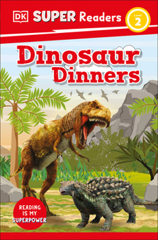 Hardcover DK Super Readers Level 2 Dinosaur Dinners Book
