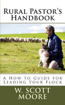 Paperback Rural Pastor's Handbook: A How to Guide for Leading Your Flock Book