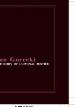 Hardcover A Theory of Criminal Justice Book