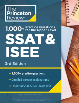 Paperback 1000+ Practice Questions for the Upper Level SSAT & ISEE, 3rd Edition: Extra Preparation for an Excellent Score Book