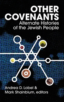 Hardcover Other Covenants: Alternate Histories of the Jewish People Book