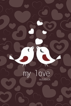 My Love Notebook, Blank Write-in Journal, Dotted Lines, Wide Ruled, Medium (A5) 6 x 9 In (Brown)
