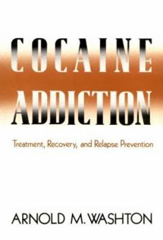 Hardcover Cocaine Addiction: Treatment, Recovery, and Relapse Prevention Book