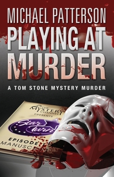 Playing at Murder - Book #1 of the Tom Stone Mystery Murder