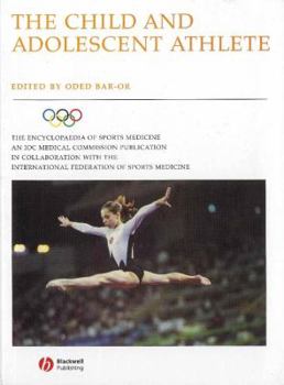Hardcover The Encyclopaedia of Sports Medicine: An Ioc Medical Commission Publication, the Child and Adolescent Athlete Book