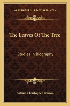 The Leaves of the Tree: Studies in Biography