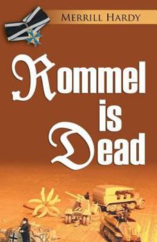 Paperback Rommel Is Dead: A World War II Alternative History Book