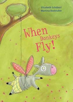 Hardcover When Donkeys Fly! Book