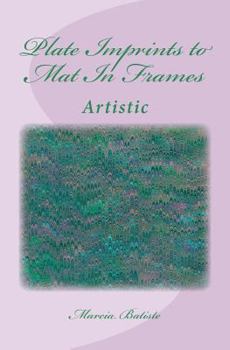 Paperback Plate Imprints to Mat In Frames: Artistic Book