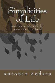 SImplicities of Life: poetry inspired by simple things in life