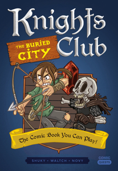 Paperback Knights Club: The Buried City: The Comic Book You Can Play Book