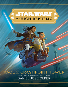 Hardcover Star Wars: The High Republic: Race to Crashpoint Tower Book