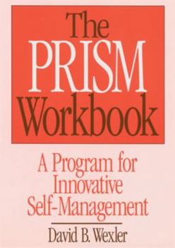 Paperback Prism Workbook: A Program for Innovative Self-Management Book