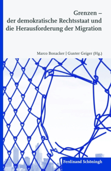 Paperback Grenzen - Der Demokratische Rechtsstaat Und Die Herausforderung Der Migration [German] Book